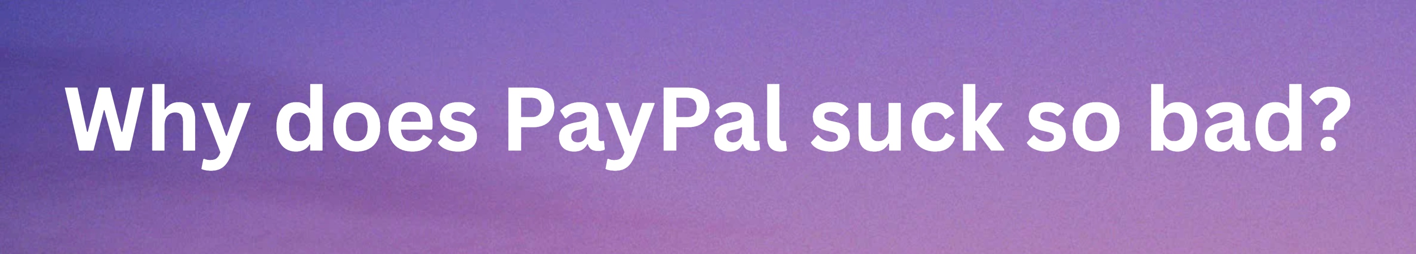PayPal must die